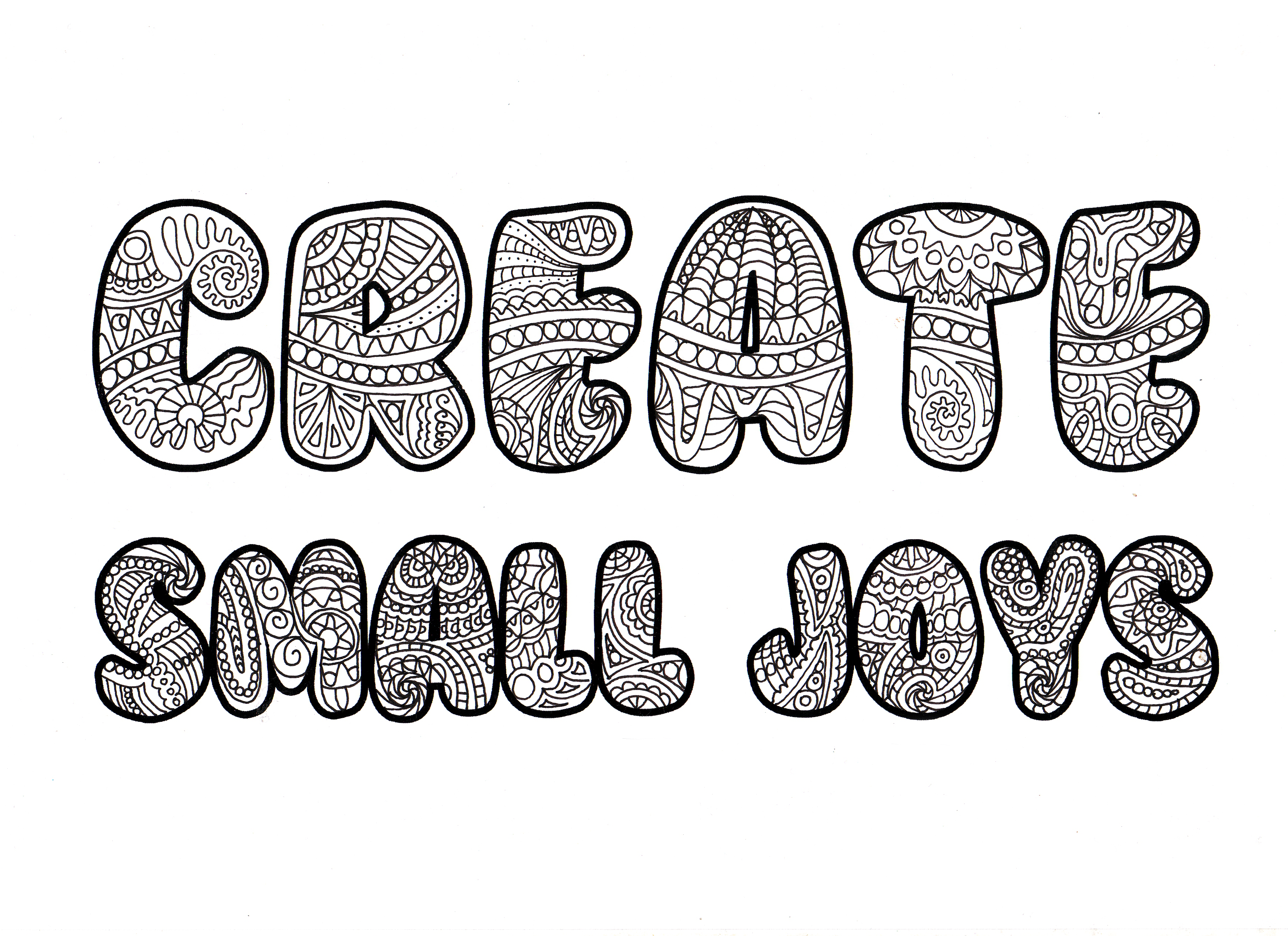 A black and white letters saying "Create Small Joys" filled with black doodles in the form of a coloring page